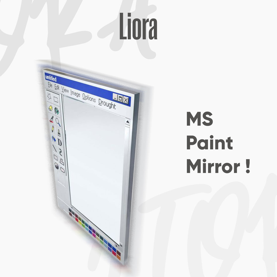 LIORA MS PAINT MIRROR